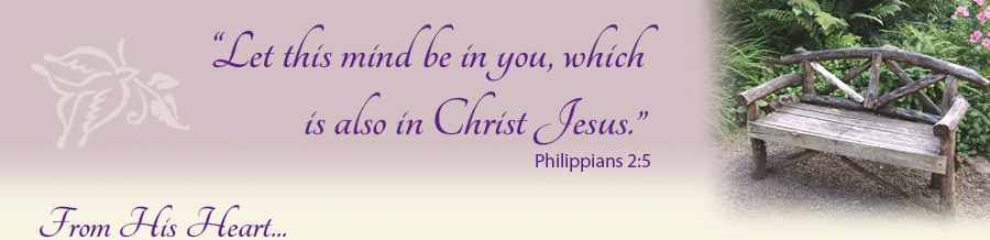 "Let this mind be in you, which is also in Christ Jesus."